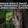 Rekomendasi Wisata Panjat Tebing Paling Menantang Di Kawasan Lembah Harau Sumatra