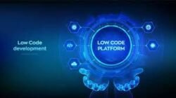 Keunggulan Teknologi Low Code Platform Dalam Mempercepat Transformasi Digital Bisnis Skala Menengah